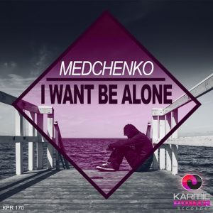 medchenko-i-want-be-alone-medchenko-i-want-be-alone