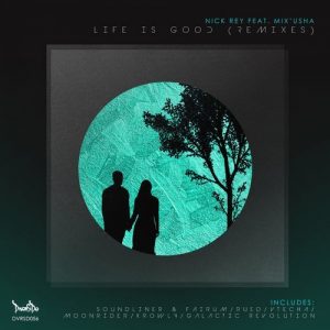 Nick Rey feat. Mix'Usha - Life Is Good (Remixes) [Diverside]