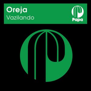 Oreja - Vazilando [Papa Records]