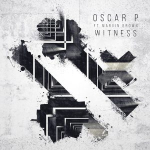 Oscar P feat.Marvin Brown - Witness [Open Bar Music]