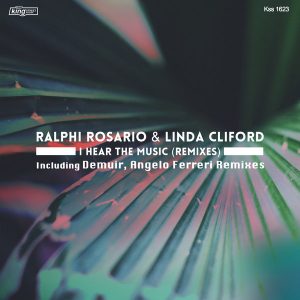 ralphi-rosario-linda-cliford-i-hear-the-music-remixes-king-street