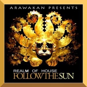 Realm Of House - Follow the Sun [Arawakan]