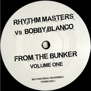 rhythm-masters-vs-bobby-blanco-from-the-bunker-vol-1-dis-funktional-recordings