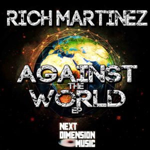 rich-martinez-against-the-world-ep-next-dimension-music