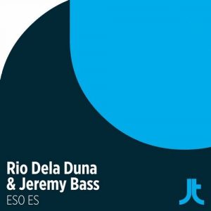 rio-dela-duna-jeremy-bass-eso-es-juicy-traxx