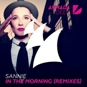Sannie - In The Morning [Armada Deep]