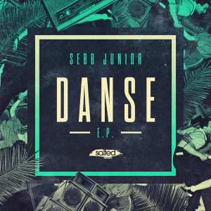 sebb-junior-danse-ep-salted-music