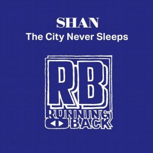 Shan - City Never Sleeps [Running Back]