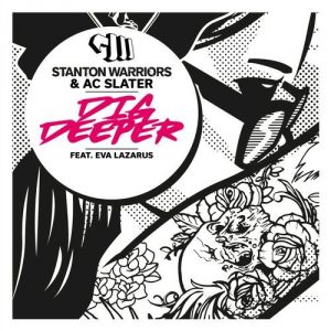 Stanton Warriors & AC Slater - Dig Deeper (feat. Eva Lazarus) [Rhythm Masters Remix] [Central Station Records]