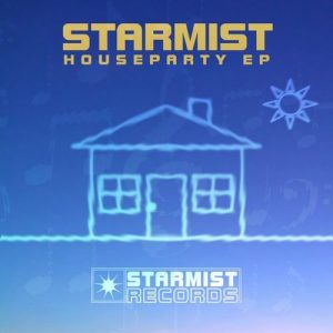 Starmist - HouseParty EP [Starmist Records]