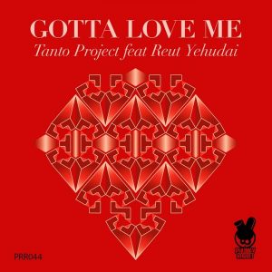 Tanto Project feat. Reut Yehudai - Gotta Love Me [Phunky Rabbit Records]