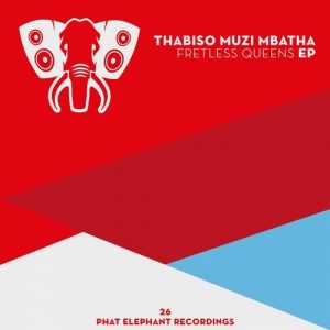 Thabiso Muzi Mbatha - Fretless Queens [Phat Elephant]