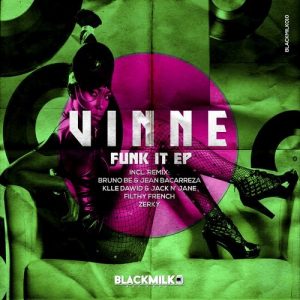 VINNE - Funk it [BlackMilk Records]