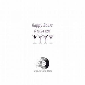 various-artists-happy-hours-6-to-24-pm-del-gado-rec