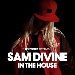 various-defected-presents-sam-divine-in-the-house-defected