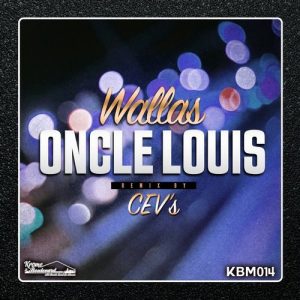 Wallas - Oncle Louie [Krome Boulevard Music]