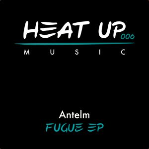 antelm-fugue-ep-heat-up-music