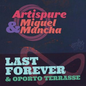 artispure-miguel-mancha-last-forever-ep-emby