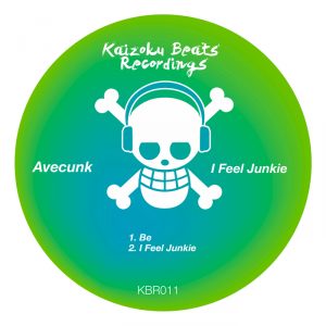 avecunk-i-feel-junkie-kaizoku-beats-recordings