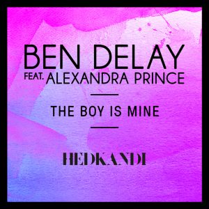 ben-delay-feat-alexandra-prince-the-boy-is-mine-hed-kandi