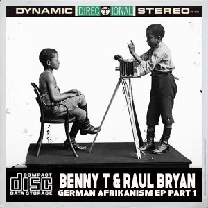 benny-t-raul-bryan-german-afrikanism-ep-vol-1-open-bar-music