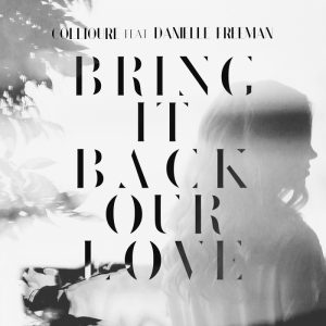 collioure-feat-danielle-freeman-bring-it-back-our-love-reimei-music