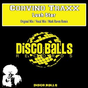 corvino-traxx-lush-star-disco-balls-records