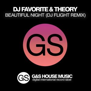 dj-favorite-theory-beautiful-night-dj-flight-remix-gs-house-music