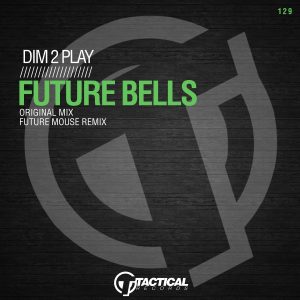dim2play-future-bells-tactical-records