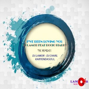 dj-lamor-feat-rocio-starry-ive-been-loving-you-the-remixes-lamor-music