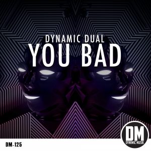 dynamic-dual-you-bad-dynamic-musik