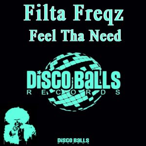 filta-freqz-feel-tha-need-disco-balls