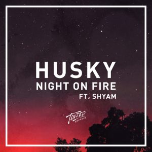 husky-night-on-fire-feat-shyam-p-tinted