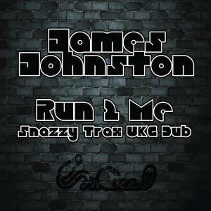 james-johnston-run-2-me-snazzy-trax-ukg-dub-snazzy-traxx