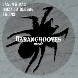 jason-rivas-muzzika-global-friend-tarangrooves-music