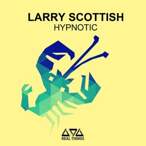larry-scottish-hyptonic-real-things