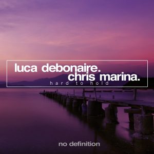 luca-debonaire-chris-marina-hard-to-hold-no-definition