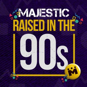 majestic-raised-in-the-90s-new-state