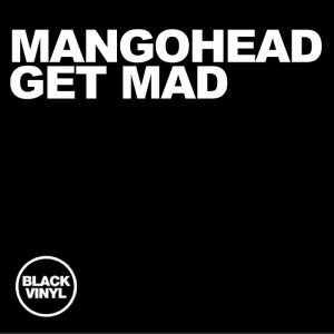 mangohead-get-mad-black-vinyl