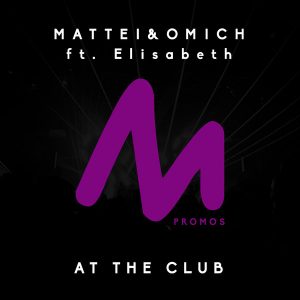 mattei-omich-feat-elisabeth-at-the-club-metropolitan-promos