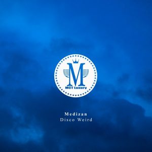 medizan-disco-weird-mct-luxury