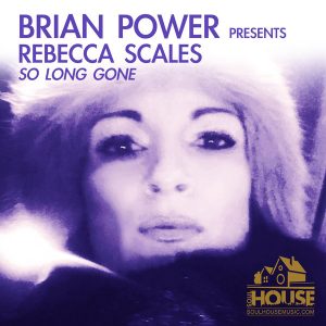 mr-brian-power-pres-rebecca-scales-so-long-gone-original-soulhousemusic