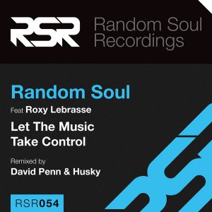 random-soul-let-the-music-take-control-random-soul-recordings