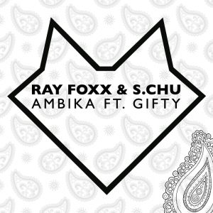 ray-foxx-s-chu-feat-gifty-ambika-foxx-head-music-ltd