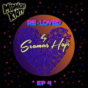 seamus-hajire-loved-ep-4-midnight-riot