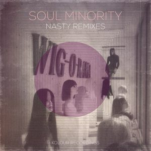 soul-minority-n-a-s-t-y-kolour-recordings