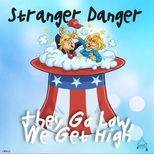 stranger-danger-they-go-low-we-get-high-central-music