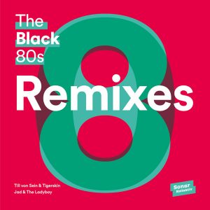 the-black-80s-remixes-sonar-kollektiv