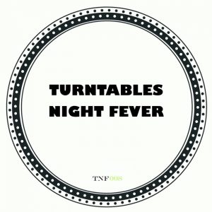 turntables-night-fever-conscious-turntables-night-fever