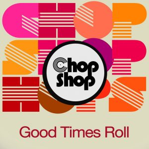 various-good-times-roll-chopshop